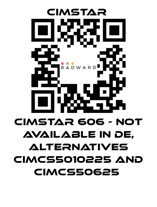 Cimstar -Cimstar 606 - not available in DE, alternatives CIMCS5010225 and CIMCS50625  price