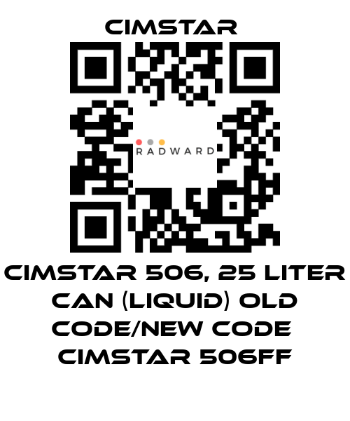 Cimstar -Cimstar 506, 25 Liter can (liquid) old code/new code  Cimstar 506FF price