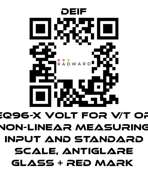 Deif-EQ96-X VOLT FOR V/T OR NON-LINEAR MEASURING INPUT AND STANDARD SCALE, ANTIGLARE GLASS + RED MARK  price