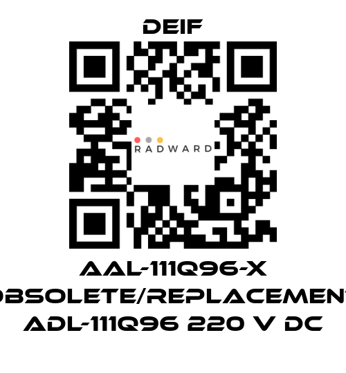 Deif-AAL-111Q96-X obsolete/replacement ADL-111Q96 220 V DC price